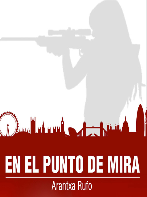 Title details for En el punto de mira by Arantxa Rufo - Wait list